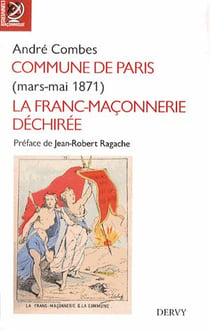 La commune de Paris - mars-juin 1871 - la franc-maçonnerie déchirée