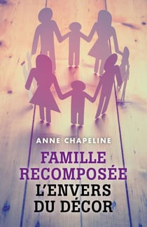 Famille recomposée : l'envers du décor