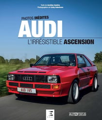 Audi, l'irrésistible ascension