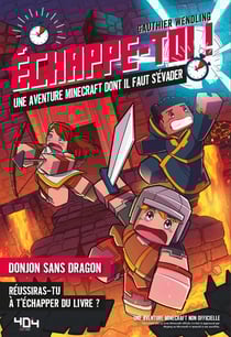 Échappe-toi ! Donjon sans dragon : Une aventure Minecraft dont il faut s'évader