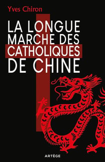 La longue marche des catholiques de Chine