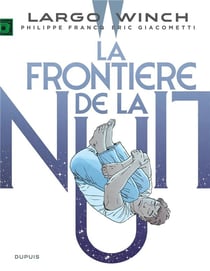 Largo Winch Tome 23 : la frontière de la nuit
