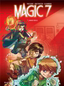 Magic 7 Tome 1 : jamais seuls