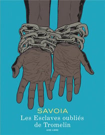 Les esclaves oubliés de Tromelin