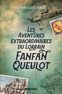 Les aventures extraordinaires du Lorrain Fanfan Queulot