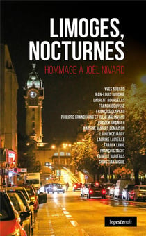 Limoges nocturnes : Hommage à Joël Nivard