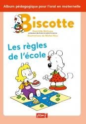 BISCOTTE : LES RÈGLES DE L'ECOLE