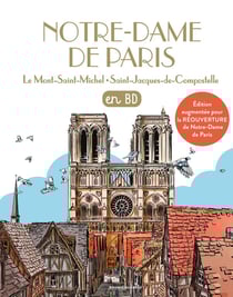 Notre-Dame de Paris, le Mont-Saint-Michel, Saint-Jacques-de-Compostelle en BD