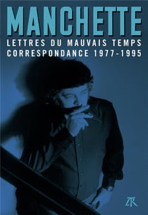 Lettres du mauvais temps - correspondance 1977-1995