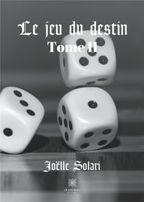 Le jeu du destin Tome 2