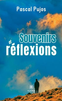 Souvenirs et réflexions