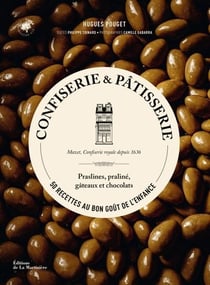 Confiserie & pâtisserie : 50 recettes au bon goût de l'enfance