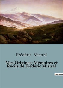 Mes origines memoires et recits de frede