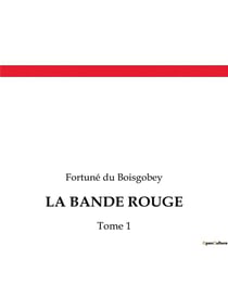 LA BANDE ROUGE : Tome 1