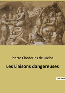 Les Liaisons dangereuses : Analyse des moeurs et de la décadence sociale dans "Les Liaisons dangereuses