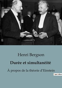 Durée et simultanéité : À propos de la théorie d'Einstein