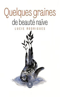 Quelques graines de beauté naïve