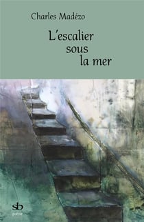 L'escalier sous la mer