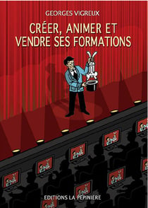 Créer, animer et vendre ses formations