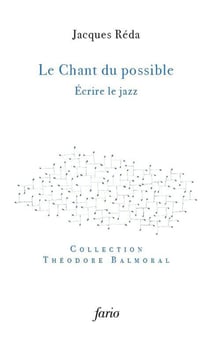 Le chant du possible : Écrire le jazz