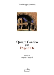 Quatre Cantico pèr l'Age d'Or : Illustrés par Auguste Chabaud
