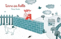 DANS SA BULLE
