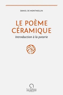 Le poème céramique : Introduction à la poterie