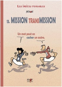 Mission Transmission : Un mot peut en cacher un autre
