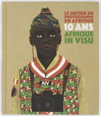Le métier de photographe en Afrique - 10 ans d'Afrique In Visu