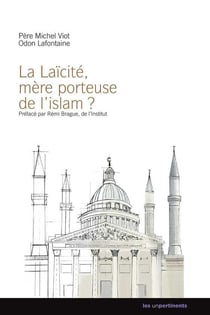 La laïcité mère porteuse de l'Islam