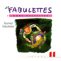 Les fabulettes d'Anne Sylvestre /vol.11 : tournez fabulettes