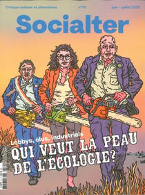 Socialter n.70 : Qui veut la peau de l'écologie : Lobbys, élus, industriels