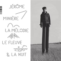 La Mélodie, Le Fleuve, et La Nuit