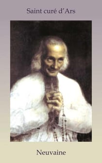 Saint curé d'Ars - neuvaine