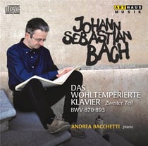 Bach : Le Clavier Bien Tempéré - 2nd livre - Andrea Bacchetti