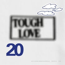 Tough Love 20 Don't Do Anything Important With Anybody Else