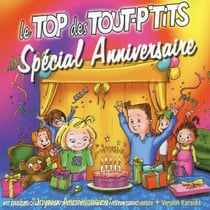 Le top des tous p'tits special anniversaire