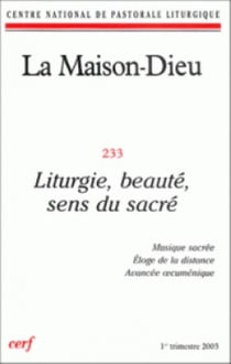 La Maison-Dieu n.233 : liturgie, beauté, sens du sacré
