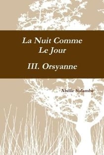 La nuit comme le jour - iii. orsyanne