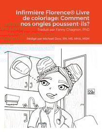 Infirmière Florence® Livre de coloriage: Comment nos ongles poussent-ils?