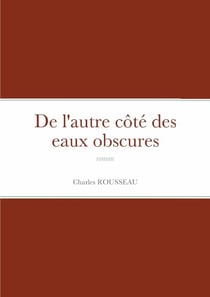 De l'autre côté des eaux obscures : roman