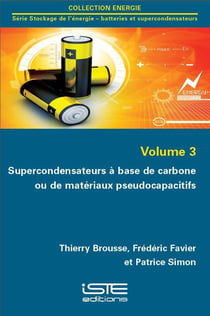 Supercondensateurs à base de carbone ou de matériaux pseudocapacitifs t.3