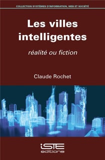 Les villes intelligentes, réalité ou fiction