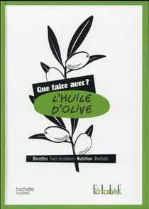Que faire avec de l'huile d'olive ?