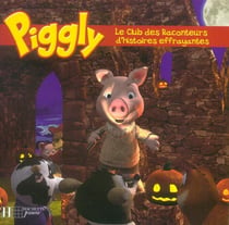 Piggly - le club des raconteurs d'histoires effrayantes