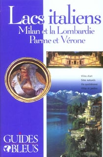 Lacs italiens - milan et la lombardie, parme et verone
