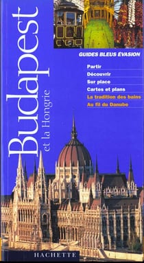 Guides bleus evasion - budapest et hongrie