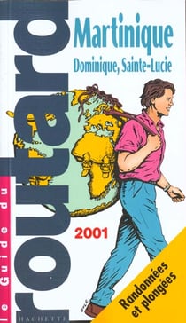 Guide du routard - martinique 2001