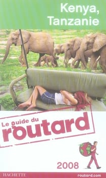 Guide du routard - kenya, tanzanie (édition 2009)