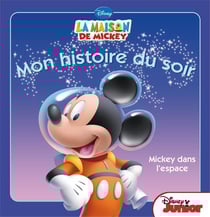 La maison de mickey - mickey dans l'espace